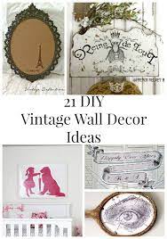 21 Diy Vintage Wall Decor Ideas