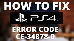 how to fix ps4 error code ce 34878 0