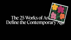 art that define the contemporary age