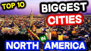 top 10 largest cities in north america