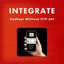 aadhaar without otp api at best