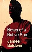 “Notes of a Native Son” by James Baldwin