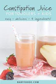 If this juice isn't sweet enough for your youngster, titrate the flavor gradually for long term results. Homemade Constipation Juice For Toddlers Kids That They Will Love To Drink Baby Foode