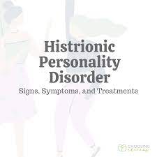 Histrionic Personality Disorder: Signs ...