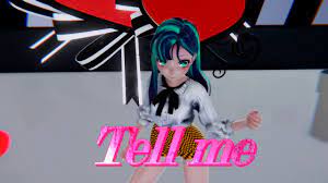 Mmd tell me