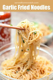15 minute garlic fried noodles served