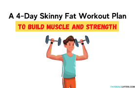 skinny fat workout plan to build muscle