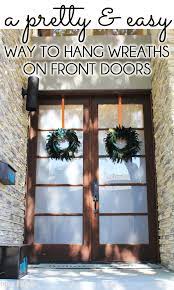 On a glass door, it's more difficult to hide wreath hangers and tricks. Five Minute Friday A Pretty Easy Way To Hang Wreaths On Front Doors Blue I Style