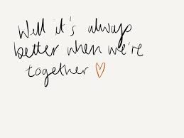 A collection of best togetherness quotes and thoughts from famous people of all ages. Better Together Quotes Quotesgram