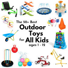 50 outdoor toys for kids that you ll