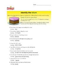 Students need to match and compl. Identify The Idiom Worksheet