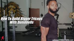 how to build bigger triceps fitman