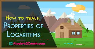 How To Teach Properties Of Logarithms
