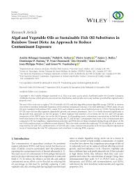 pdf algal and vegetable oils as susnable fish oil subsutes in rainbow trout ts an approach to reduce contaminant exposure