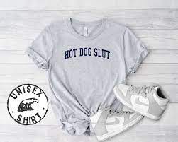 Hot Dog Slut Addict Lover Shirt, Gifts, Funny Tee, Tshirt, Men Women, Him  Her - Etsy