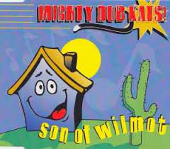 mighty dub kats son of wilmot 1995