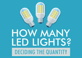 Deciding Led Light Quantity How Many Is Much Charlston
