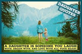 A daughter is god's way of saying. Heart Warming Daughter Quotes For A Mothers Love Greeting Card Poet