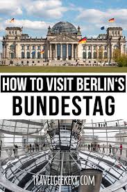 Das neueste und aktuellste aus dem deutschen bundestag. All You Need To Know About Visiting Berlin S Reichstag Travelgeekery Europe Travel Places Germany Travel Destinations Germany Travel Guide