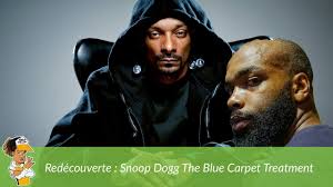 snoop dogg the blue carpet treatment