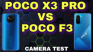 POCO X3 Pro vs POCO F3 Camera Test - YouTube