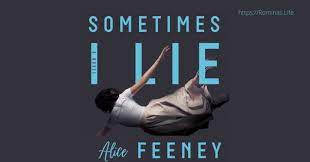 Sometimes I Lie by Alice Feeney – ROMINA'S LIFE