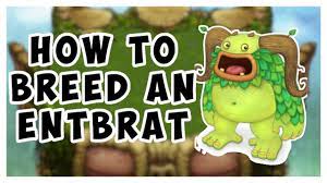 How to Breed an Entbrat in My Singing Monsters For Free | MSM How to Breed  - YouTube