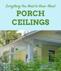 the right porch ceiling adds charm