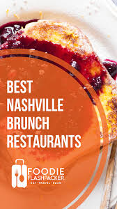 the 15 best nashville brunch restaurants