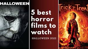 halloween 2022 5 best horror films to