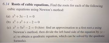 Solved 6 14 Roots Of Cubic Equations