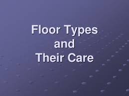 ppt floor types and their care