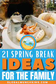 spring break ideas for families