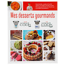 .cocktails des antilles volume 1, author: Livre Mes Desserts Gourmands Compact Cook Elite Et Pro M6 Boutique