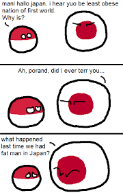Asian debtball japanball, officially known as the state of usaball japanball, is an island located in the part of east asia. Japan Is Healthy Polandball