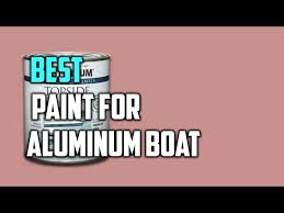 Top 7 Best Paint For Aluminum Boats