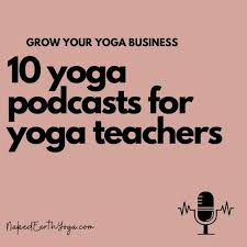 10 yoga podcasts for yoga teachers