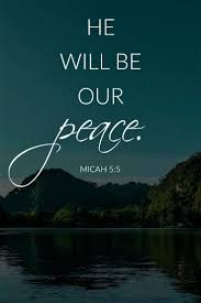 Hearken, o earth, and all that therein is! then follows the announcement of god's judgment over samaria capital of the northern kingdom and over jerusalem capital of judah. The Living Micah 5 5 Niv And He Will Be Our Peace
