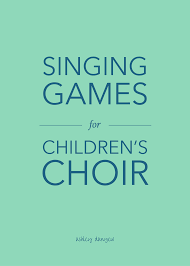 15 singing games for children s choir