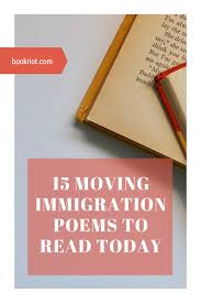 15 moving immigration poems to read