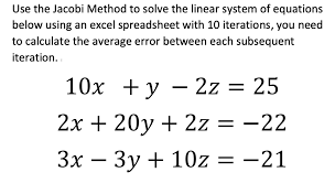 Solved Use The Jacobi Method To Solve