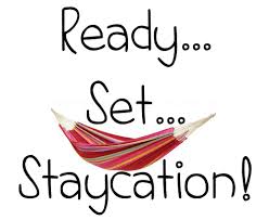 Get Ready for Your Staycation! - Common Sense With Money
