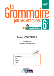 GRAMMAIRE PAR LES EXERCICES 6E - CALAMEO Downloader