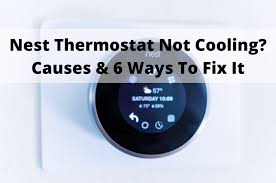 nest thermostat not cooling causes 6