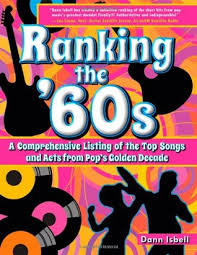 Ranking The 60s A Comprehensive Listing Of The Top Songs
