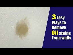How To Remove Oil Stains From Walls