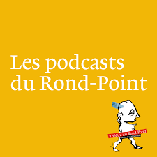 Les podcasts du Rond-Point