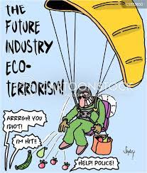 Eco-terrorists Cartoons and Comics - funny pictures from CartoonStock