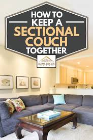 Anyway to stop this bugle causing slide, other to nail down the furitures? How To Keep A Sectional Couch Together Home Decor Bliss