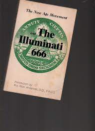 THE NEW AGE MOVEMENT; AND THE ILLUMINATI 666 by Sutton, William Josiah  (compiler) - 1983